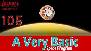 A Very Basic Space Program | Episode 105 | KSP RSS/RO/RP-1