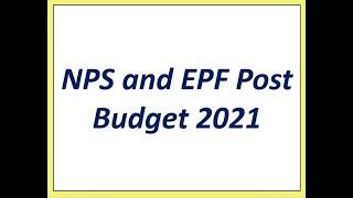 NPS and EPF Post Budget 2021