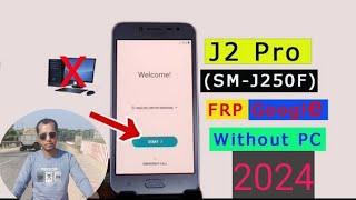 Samsung J2 Pro 2018 (SM-J250F/DS) FRP Unlock or Google Account Bypass Easy Trick Without PC