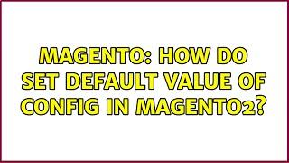 Magento: How do set default value of config in magento2?