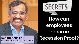 How can employees become Recession Proof? Sharp Tips from Naganagouda S J