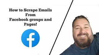 How to Scrape Facebook Member Email Data From Groups and Pages