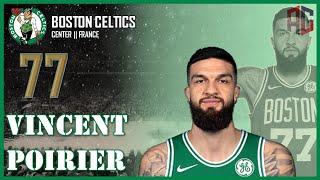 BOSTON CELTICS: VINCENT POIRIER || ATG MVP