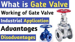 Gate Valve - How Gate Valve Works | Application of Gate valve | Identify the Gate valves in Industry