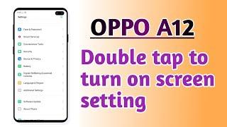 OPPO A12 , Double tap to turn on screen setting tips and tricks