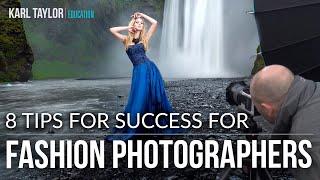 8 Tips for Succeeding as a Fashion Photographer