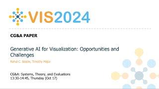 Generative AI for Visualization: Opportunities and Challenges - Fast Forward | VIS 2024