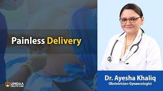 Painless Delivery | Dr. Ayesha Khaliq