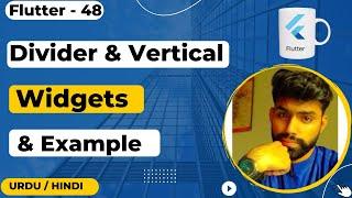 Divider & VerticalDivider Widget in Flutter || Jawad Aslam
