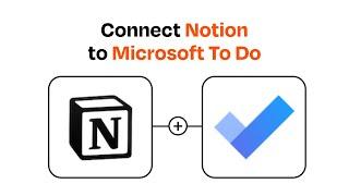 How to Connect Notion to Microsoft To Do - Easy Integration