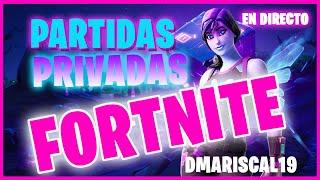 **en DIRECTO JUGANDO A FORTNITE EN PARTIDAS PRIVADAS |REGIÓN EUROPA | ESPAÑA**