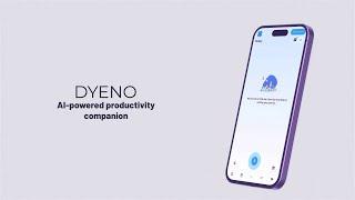 Dyeno, AI powered productivity app powered by Gemini.