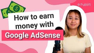 How to Earn Money With Google AdSense? | Publift