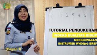 Tutorial Pengukuran Indeks Kualitas Hidup Menggunakan  Instrumen WHOQoL Bref - Bagian 1