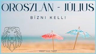 Oroszlán - Július: Bízni kell! Tarot előrejelzés