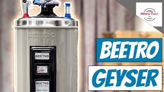 Beetro E + G Geyser Overview 2024 | Beetro Electric and Gas Geyser 2024