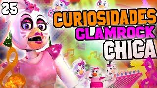 25 Curiosidades de Glamrock Chica ||FNaF