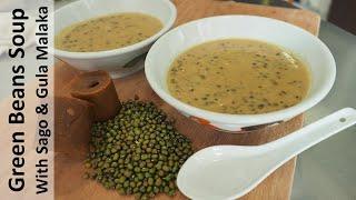 Green (Mung) Beans Soup With Sago & Gula Malaka