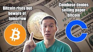 Bitcoin Rises, but BEWARE of TOMMORROW. September will be POSITIVE!! Coinbase deny PAPER BITCOIN