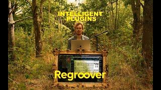 Intelligent Plugins #3 - Regroover Pro