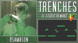 How Osamason - "Trenches" Was Made {FL STUDIO BREAKDOWN}