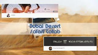 Dubai Desert Safari with Nickbyte & Pinoy Food Strength TV Collab