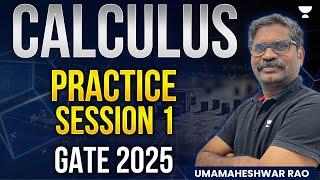 Calculus Practice Session 1 | GATE 2025 | Umamaheshwar Rao