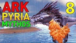 [8] Balrogs And Eldritch Hailfire Wyverns!!! (ARK Pyria Mythos Evolved Multiplayer)