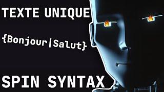 Spin syntax : Créer des milliers de textes uniques sans IA