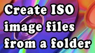 How to Create ISO from Files and folder