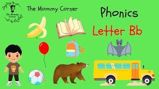 Phonics Letter Bb | Letter B Sound |  | Animated Videos for Kids | The Mommy Corner