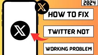 How to fix twitter not working 2024 | Twitter app not working 2024 | Twitter X app not working 2024