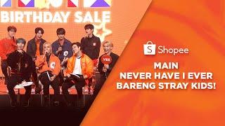 Main Never Have I Ever Bareng Stray Kids! (ENG Sub) | Shopee Online Fanmeet