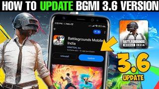 How To Update Bgmi 3.6 Version | Bgmi 3.6 Update Not Show | Bgmi New Update