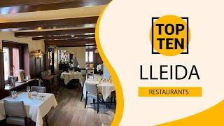 Top 10 Best Restaurants to Visit in Lleida | Spain - English