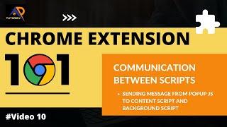 Send Message from Popup js to background and content js | Chrome Extension 101 | Video 10 | TUTORIEX