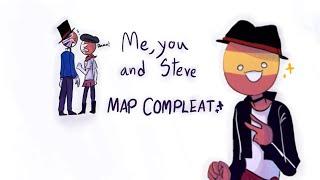 Me,you and Steve MAP COMPLEAT |COUNTRYHUMANS |