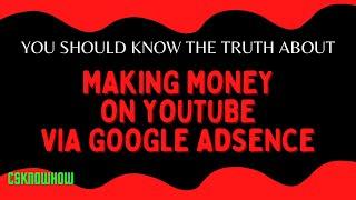 Truth about making money on Youtube | You must know | csknowhow | 40sec