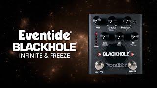 Infinite Reverb vs. Freeze? Eventide Blackhole Pedal Demo