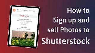 How to Sign Up and Sell Photography in Shutterstock 