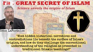 The Origins of Islam: The Great Secret Revealed