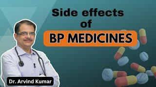 BP medicines side effects  | dr arvind kumar