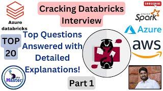 Part 1: Cracking Databricks Interview: Top Questions Answered with Detailed Explanations!