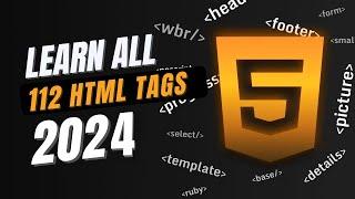 Complete HTML Tag Course. Learn Every Single HTML5 Tag (2024).
