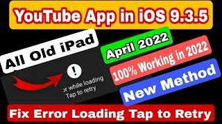 Fix Error Loading Tap to Retry With YouTube App Old iOS Devices 2022 New iOS 9.3.5