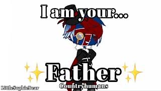 I am your... Father -Countryhumans- LittleSophieBear