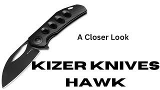 A Closer Look: Kizer Knives Hawk!