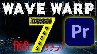 Premiere Pro WAVE WARP Effect (7️⃣TRICKS ) ALL Adobe Premiere Pro Video EFFECTS #2️⃣9️⃣ Hindi-Urdu