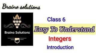 Integers I chapter 6 I Mathematics I NCERT I class 6 I Introduction I Braino solutions