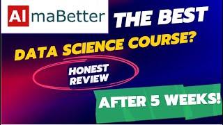 Almabetter Data Science Course | Pay After Placement? | Honest Review after 1 Months of Joining |